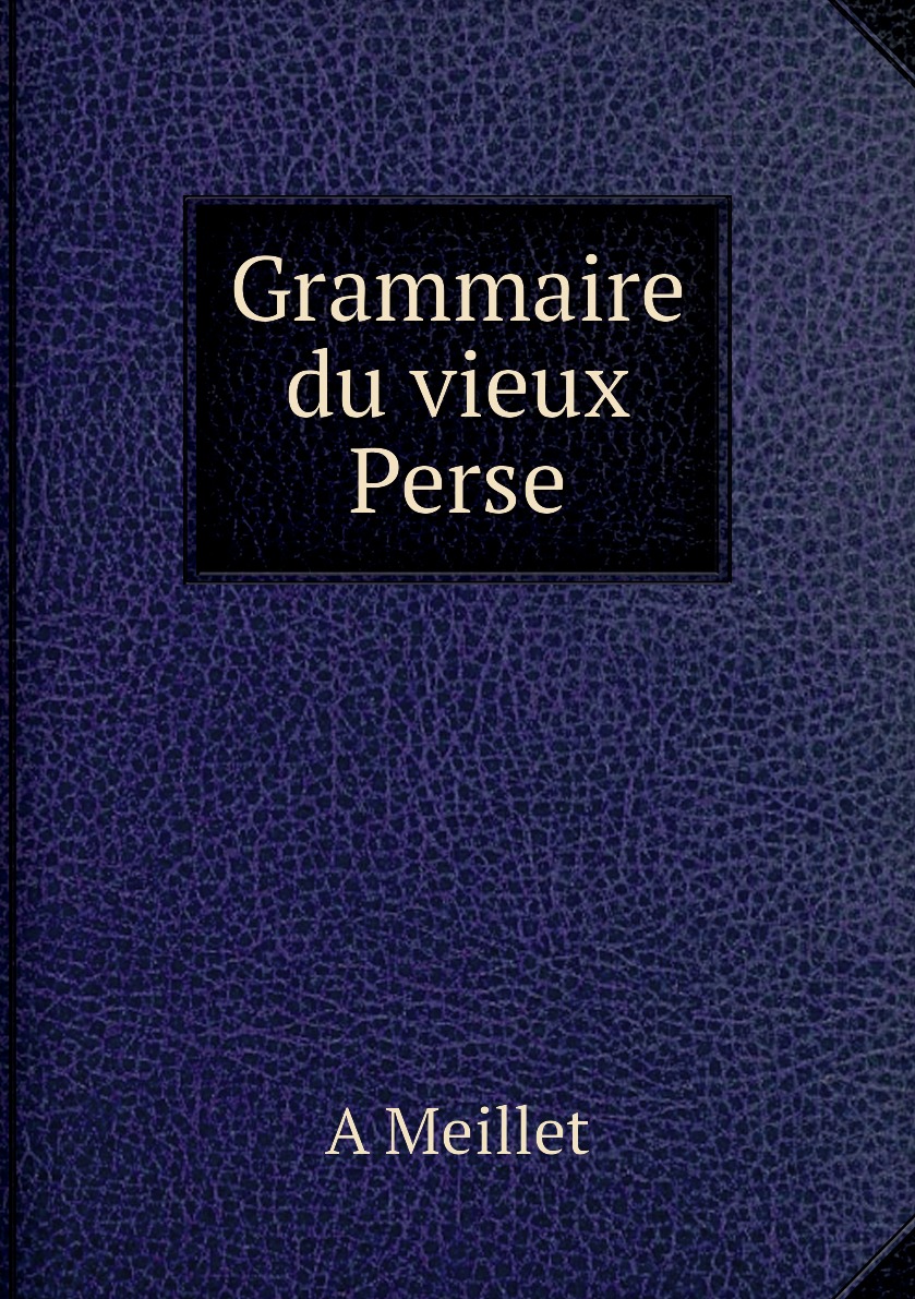 

Grammaire du vieux Perse