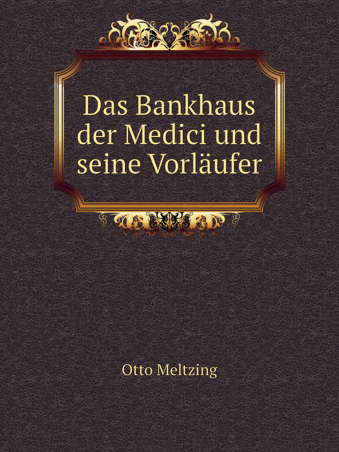 

Das Bankhaus der Medici und seine Vorlaufer