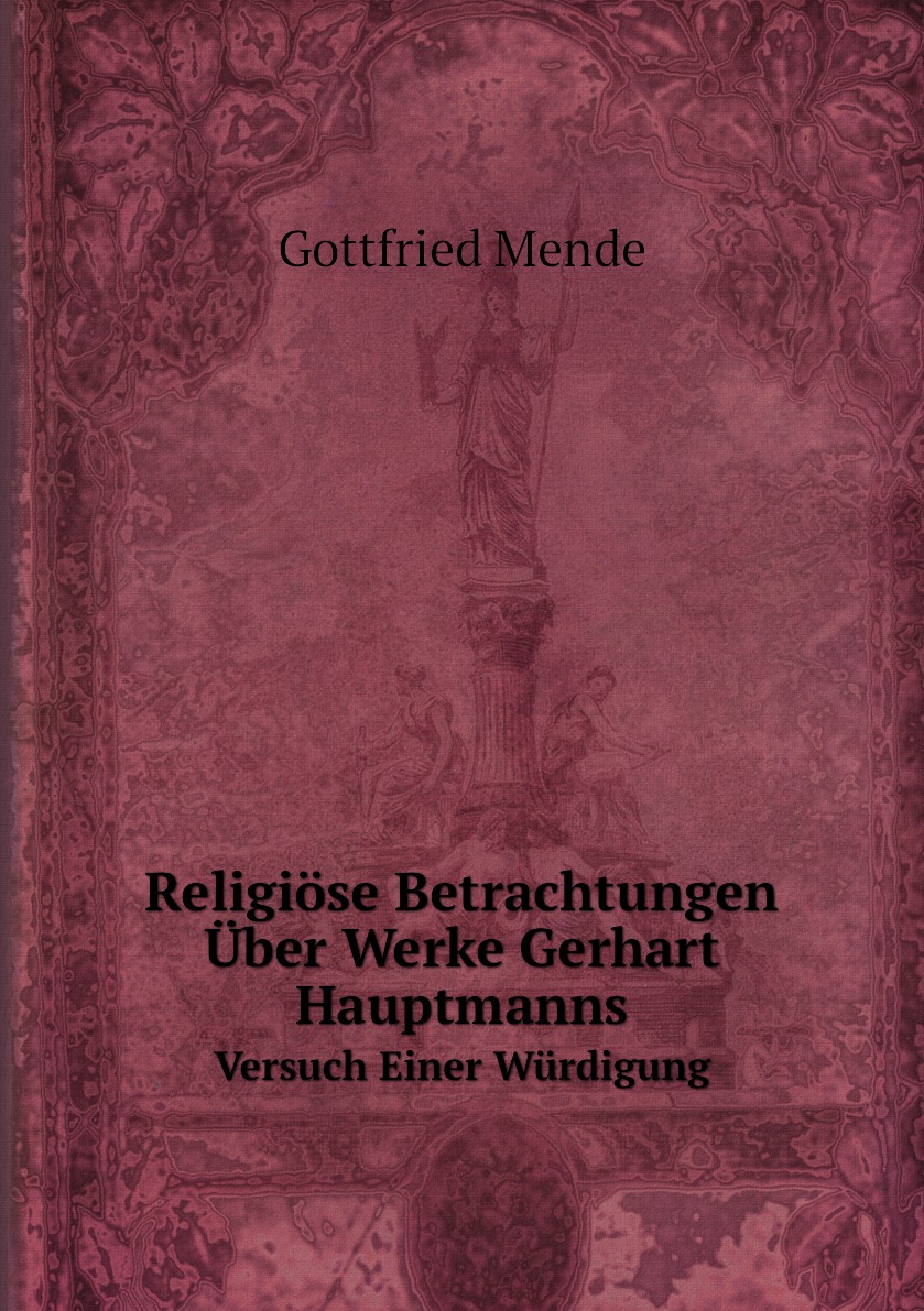 

Religiose Betrachtungen Uber Werke Gerhart Hauptmanns