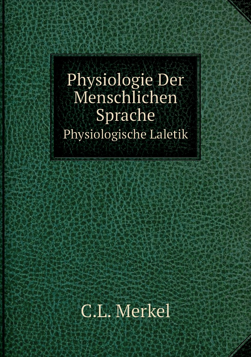 

Physiologie Der Menschlichen Sprache