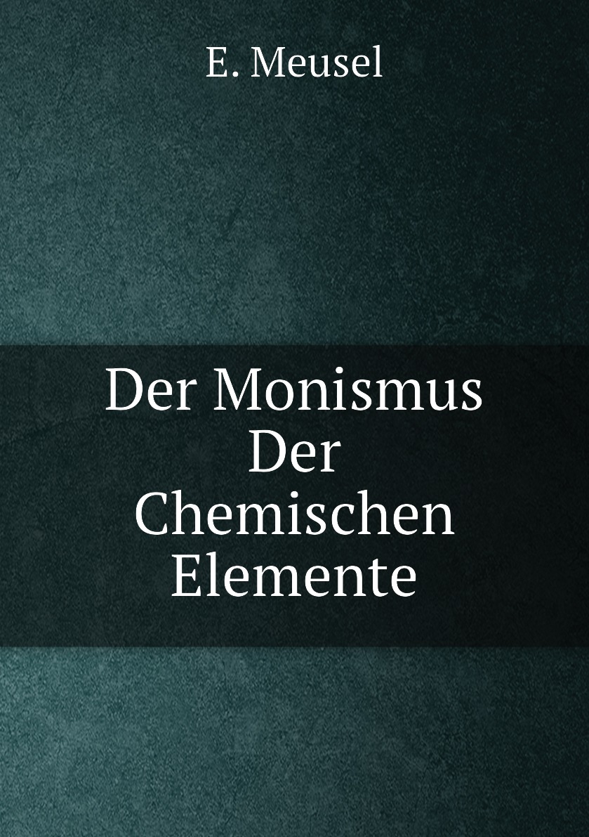 

Der Monismus Der Chemischen Elemente