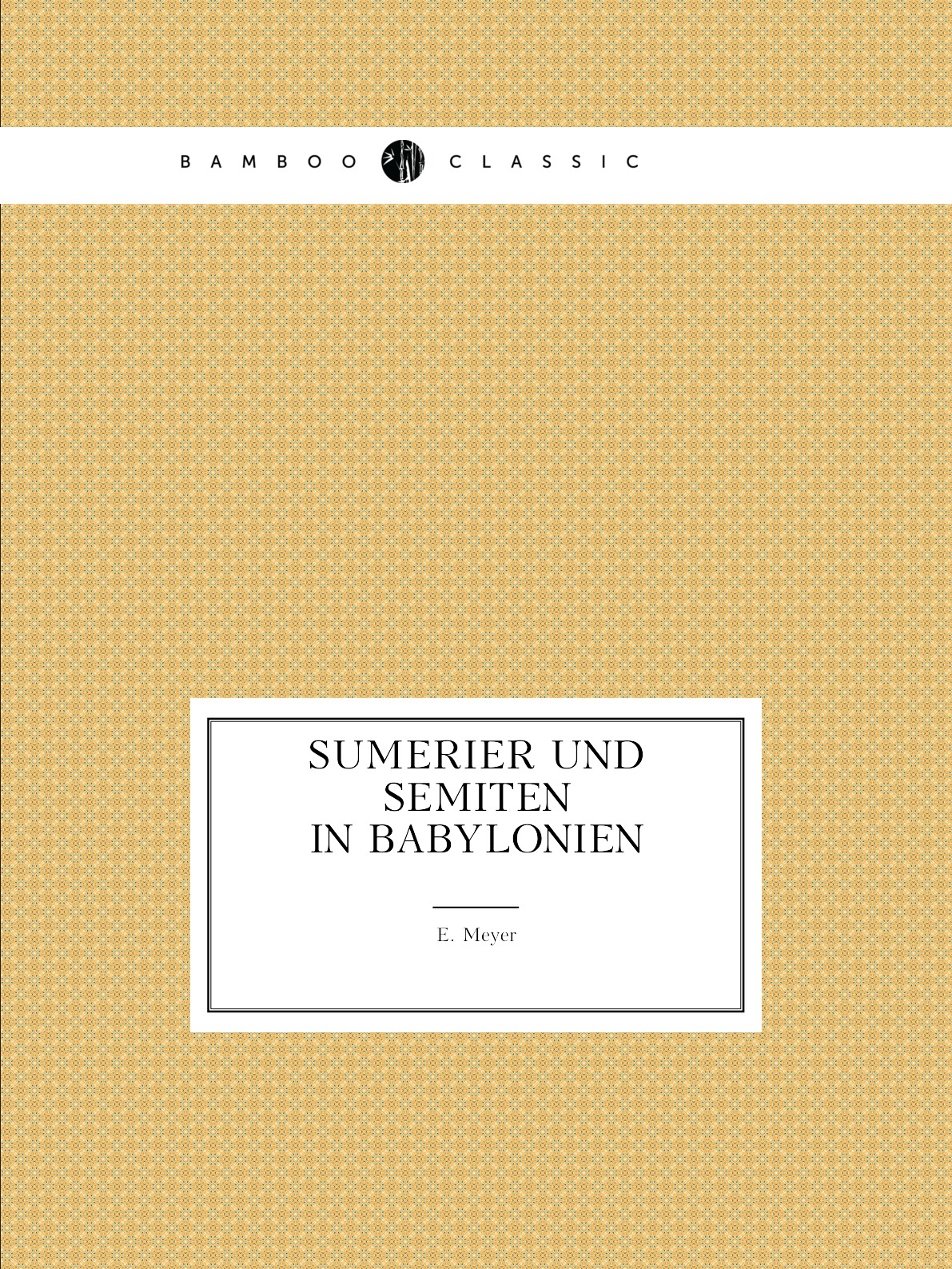 

Sumerier Und Semiten in Babylonien
