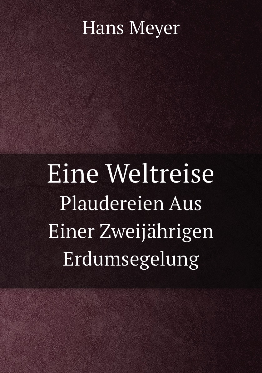 

Eine Weltreise