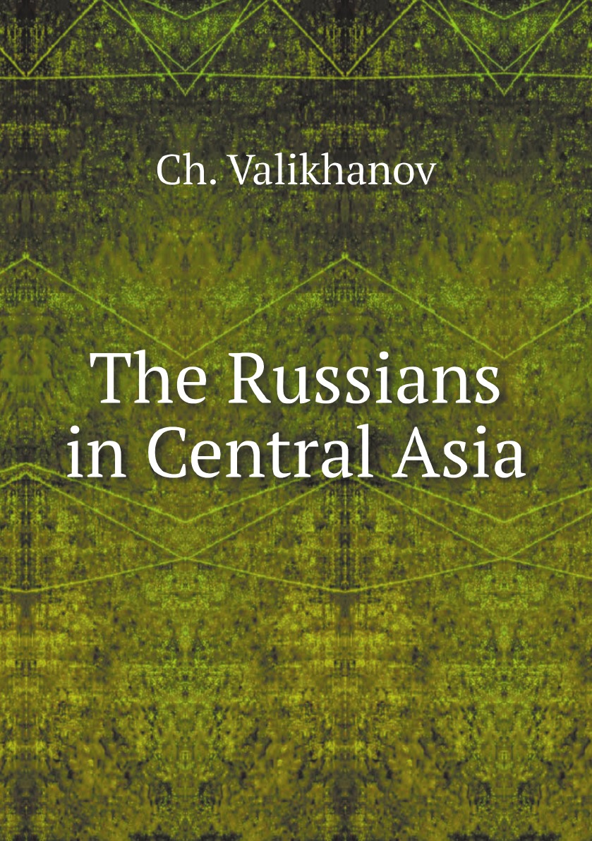 

The Russians in Central Asia