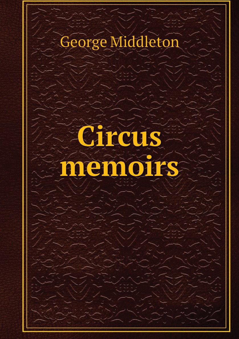 

Circus memoirs