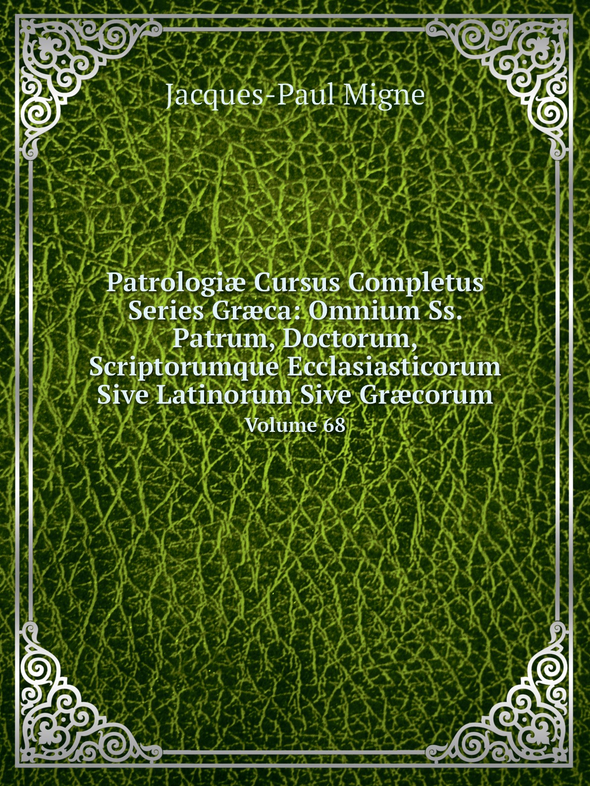 

Patrologi Cursus Completus Series Grca:Omnium Ss. Patrum, Doctorum