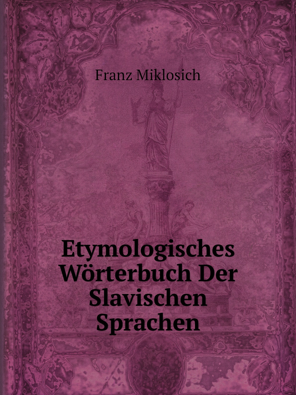 

Etymologisches Worterbuch Der Slavischen Sprachen