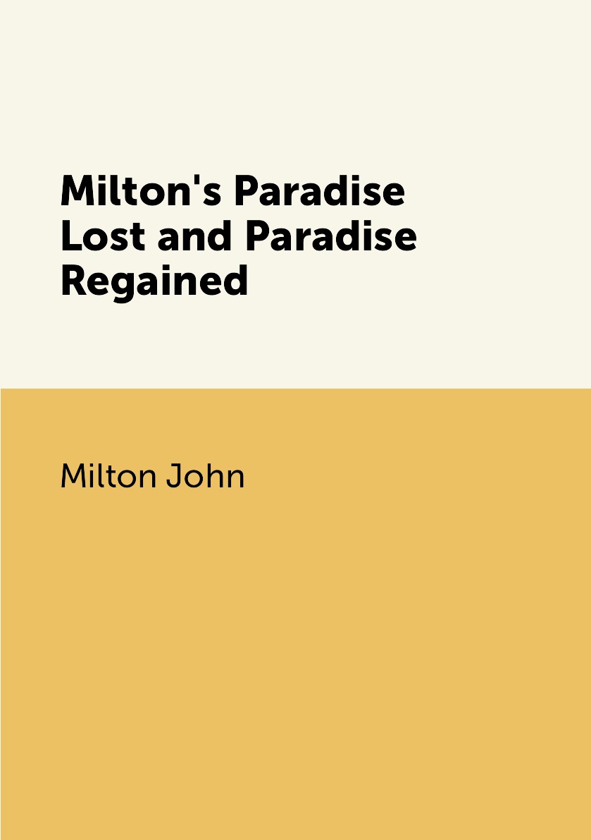 

Milton's Paradise Lost and Paradise Regained