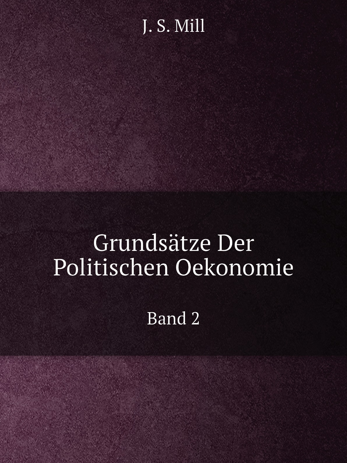 

Grundsatze Der Politischen Oekonomie