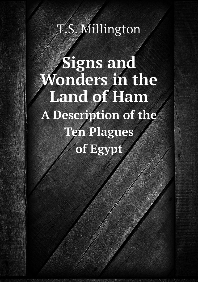 

Signs and Wonders in the Land of Ham