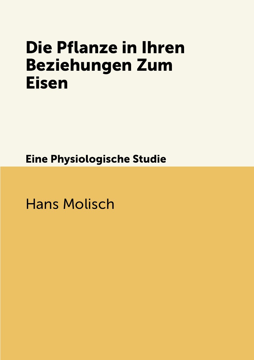 

Die Pflanze in Ihren Beziehungen Zum Eisen