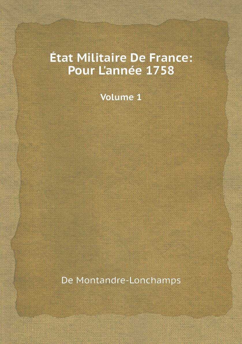 

Etat Militaire De France: Pour L'annee 1758