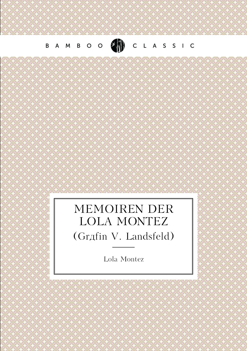 

Memoiren Der Lola Montez