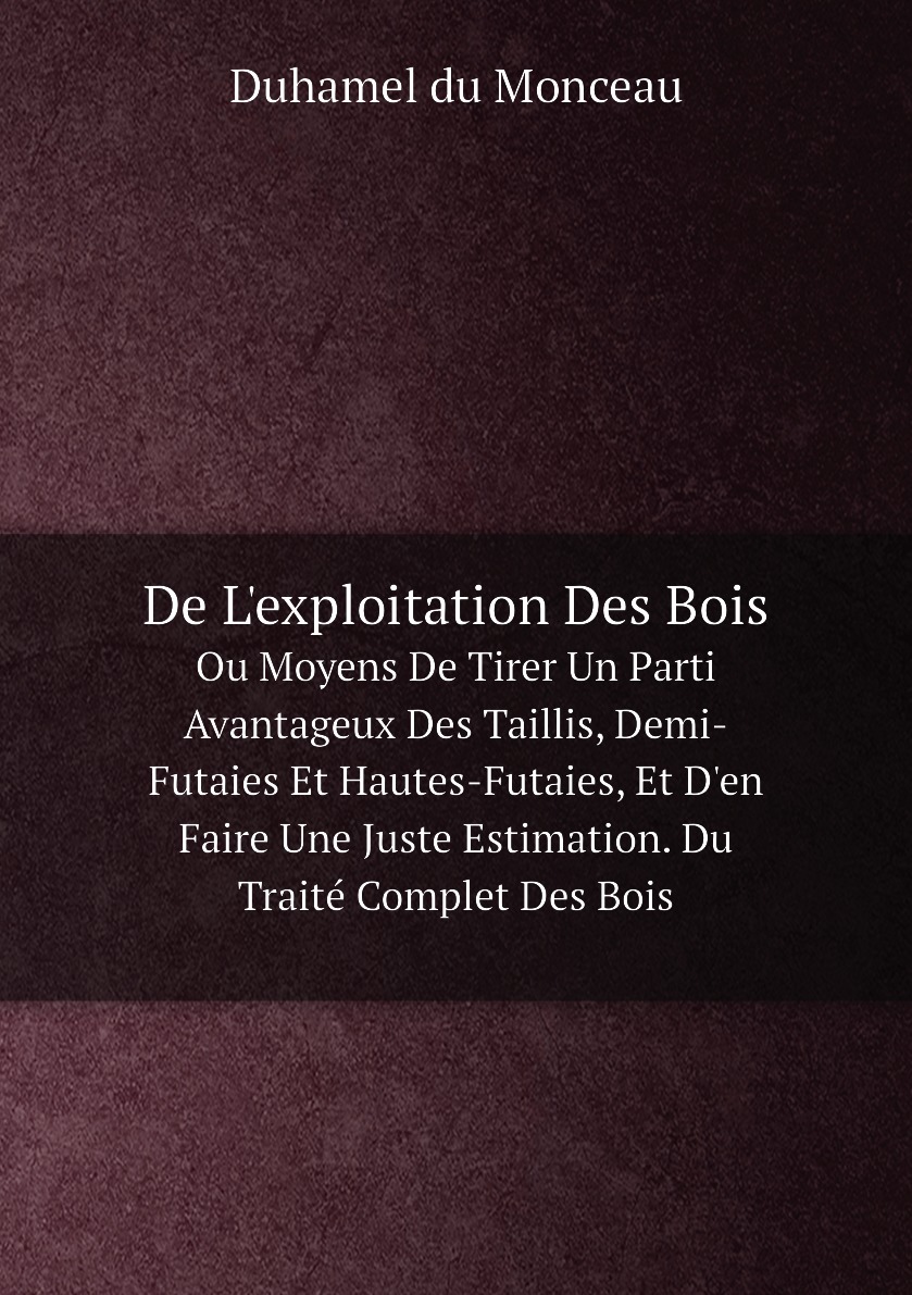 

De L'exploitation Des Bois