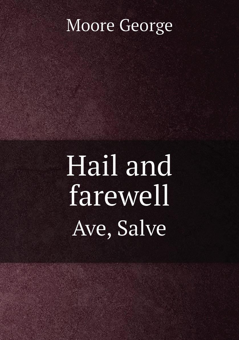 

Hail and farewell