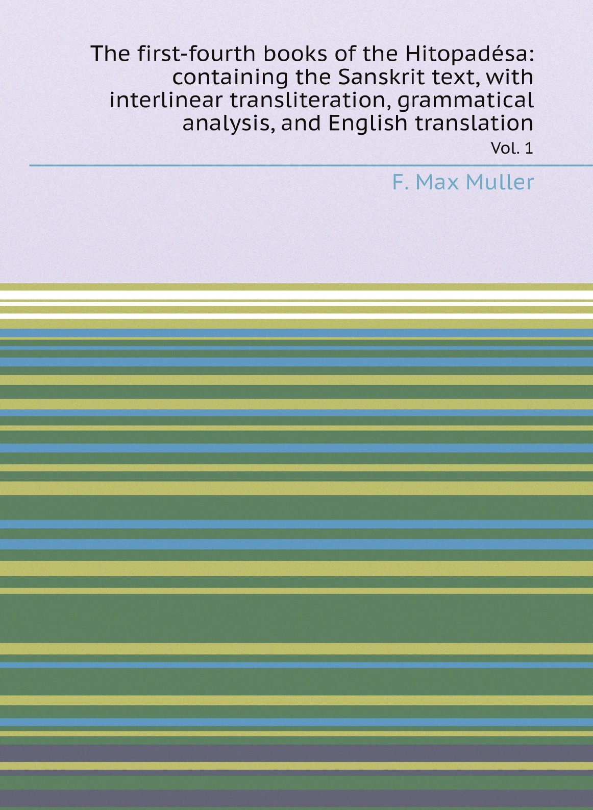 

The first-fourth books of the Hitopadesa:containing the Sanskrit text