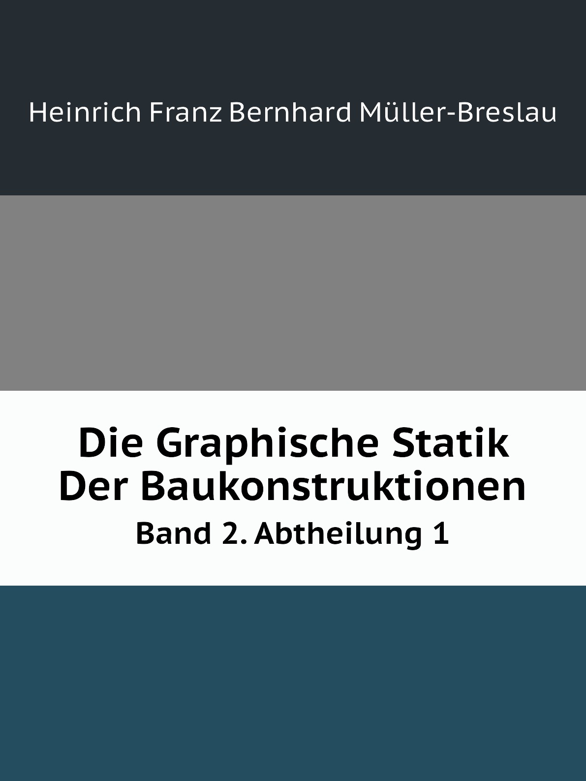

Die Graphische Statik Der Baukonstruktionen