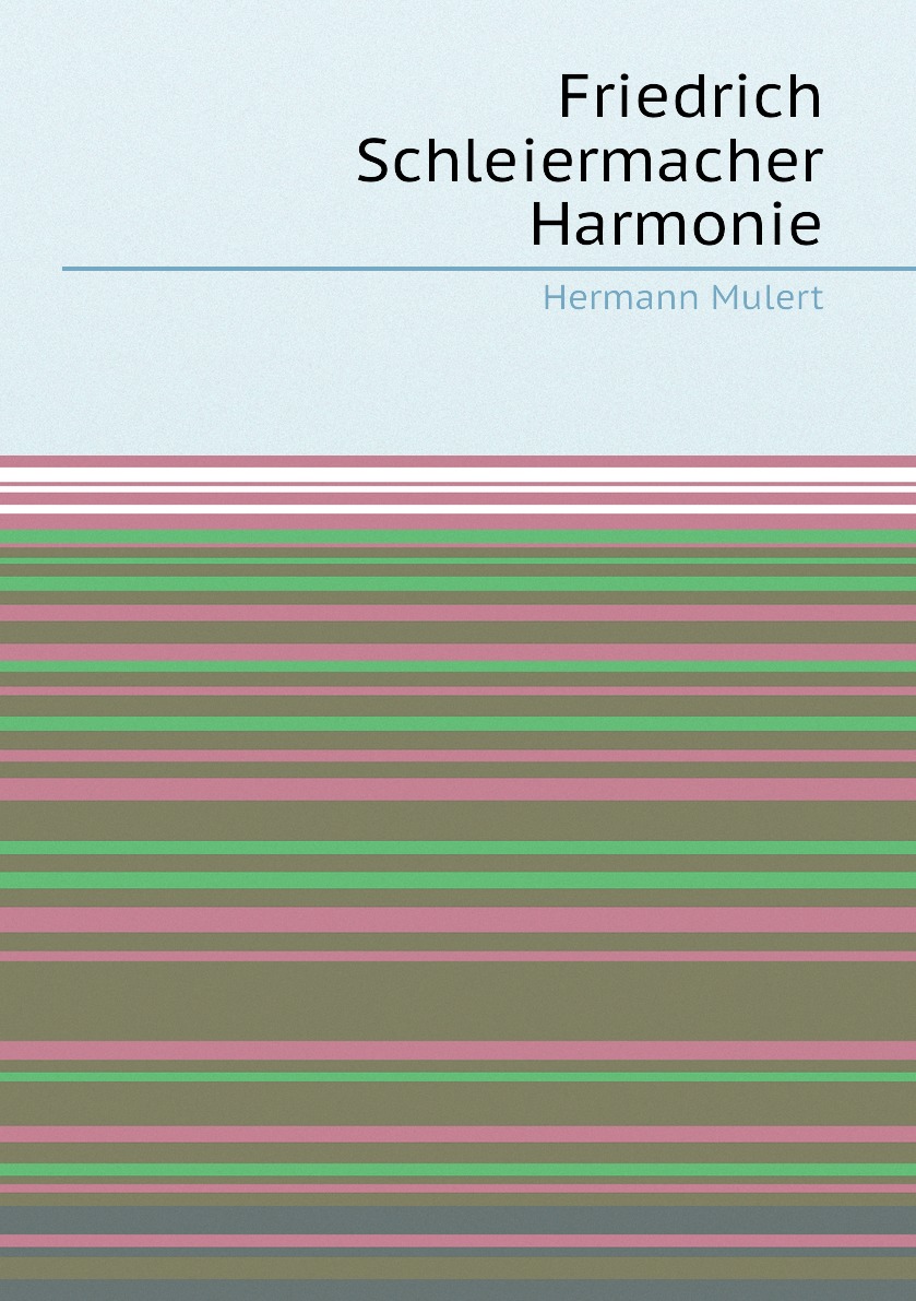 

Friedrich Schleiermacher Harmonie