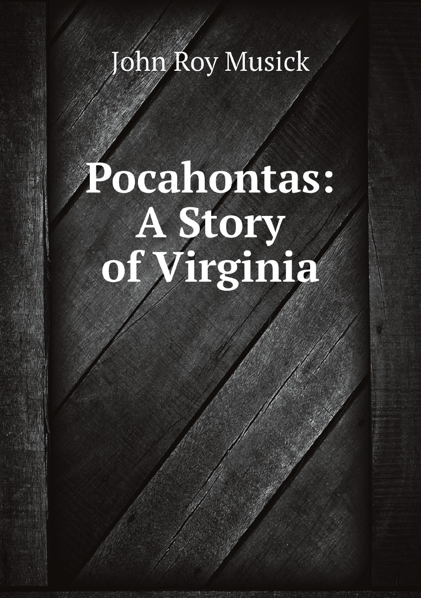 

Pocahontas: A Story of Virginia