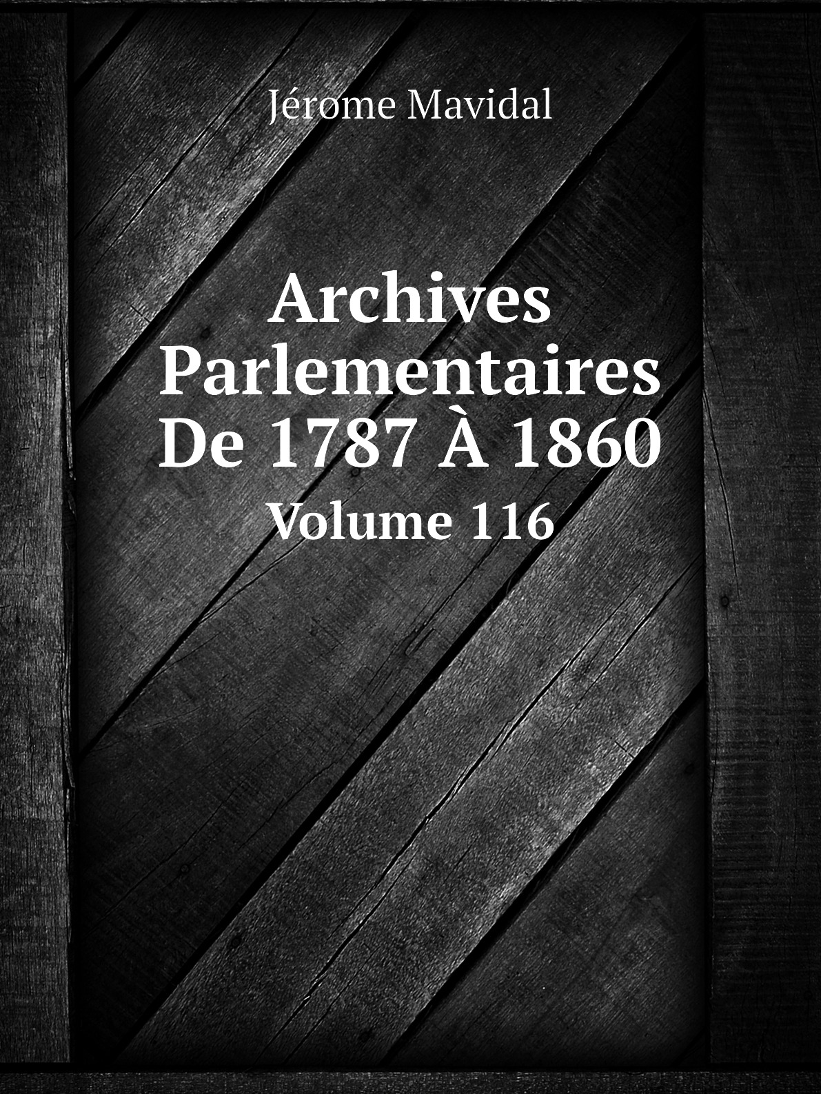 

Archives Parlementaires De 1787 A 1860