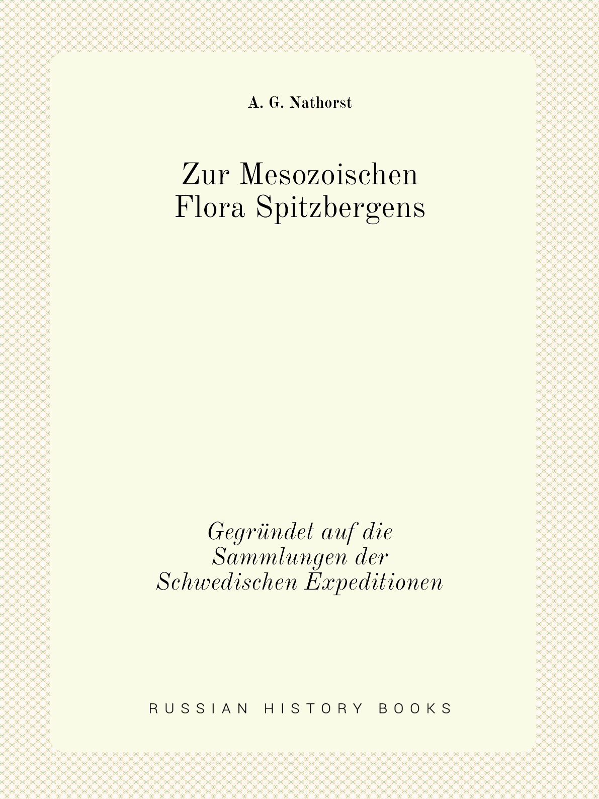 

Zur Mesozoischen Flora Spitzbergens