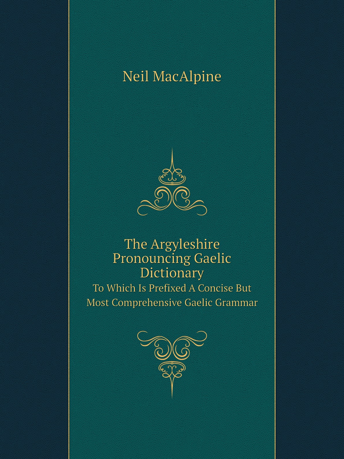 

The Argyleshire Pronouncing Gaelic Dictionary