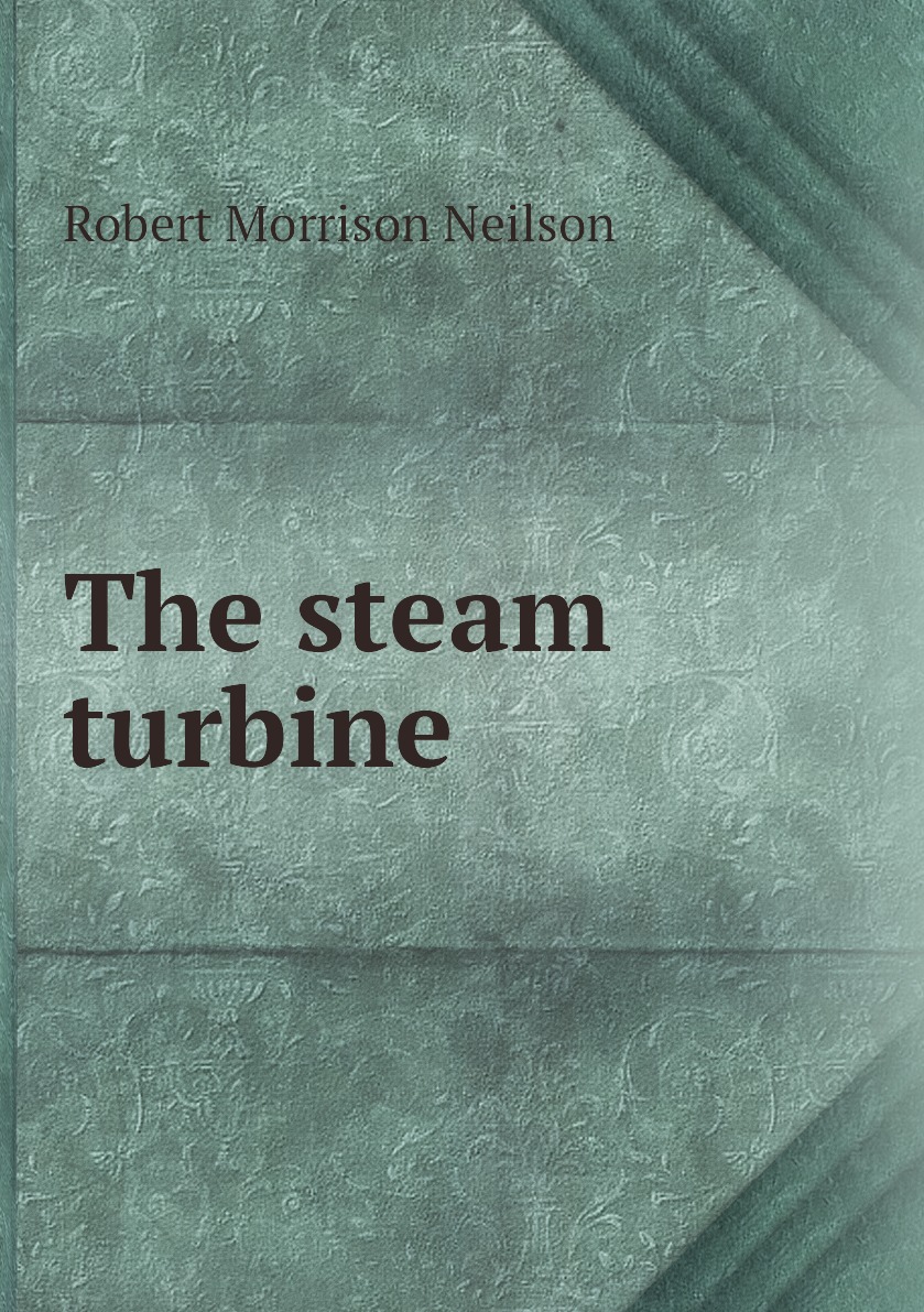 

The steam turbine