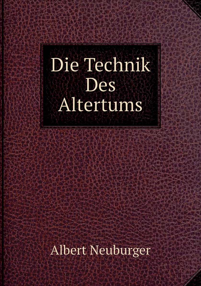 

Die Technik Des Altertums