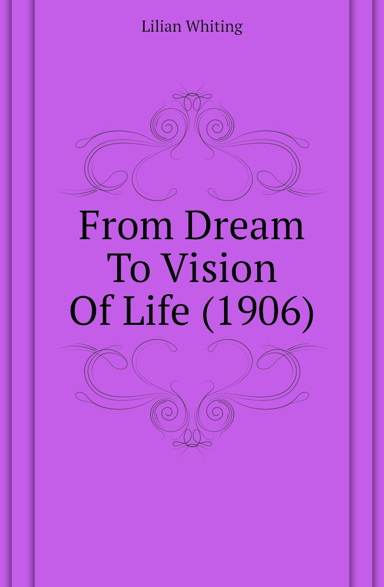 

From Dream To Vision Of Life (1906)