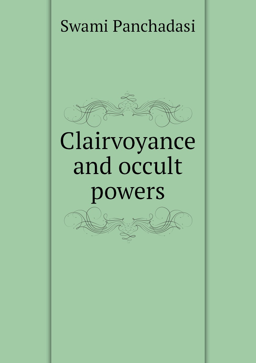 

Clairvoyance and occult powers