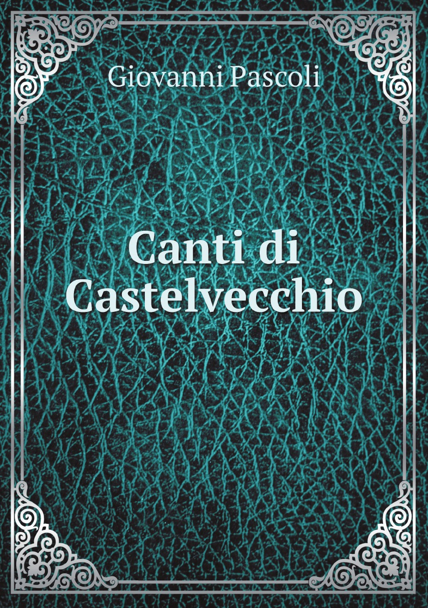 

Canti di Castelvecchio