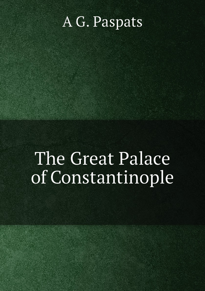

The Great Palace of Constantinople