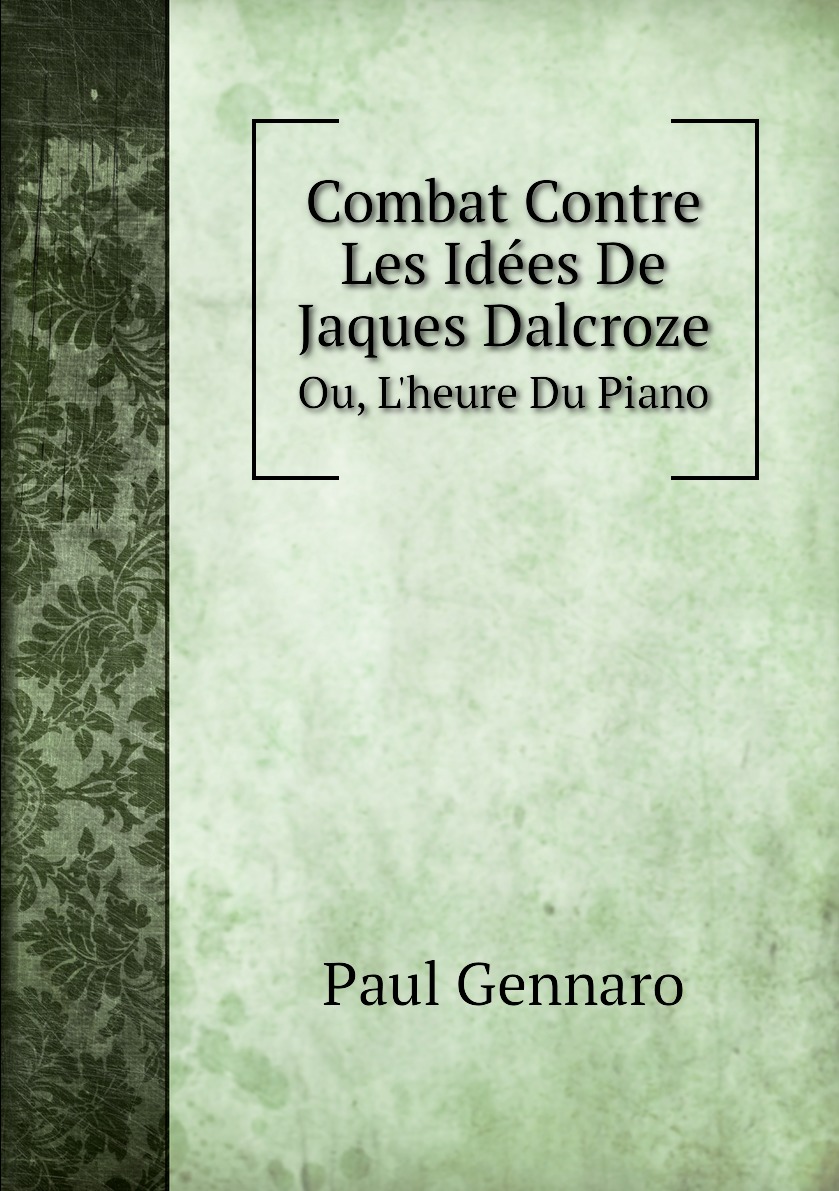 

Combat Contre Les Idees De Jaques Dalcroze