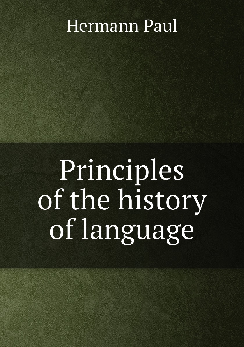 

Principles of the history of language