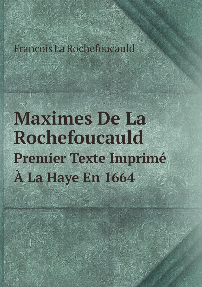

Maximes De La Rochefoucauld