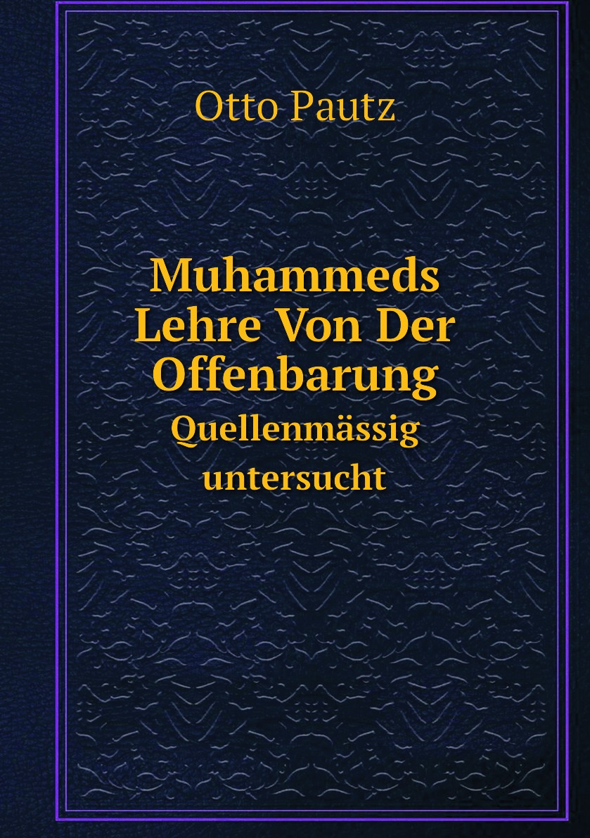 

Muhammeds Lehre Von Der Offenbarung