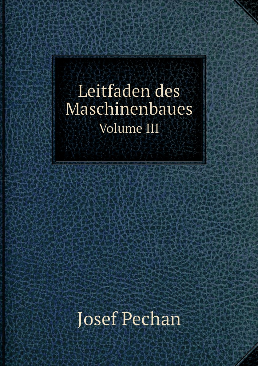 

Leitfaden des Maschinenbaues