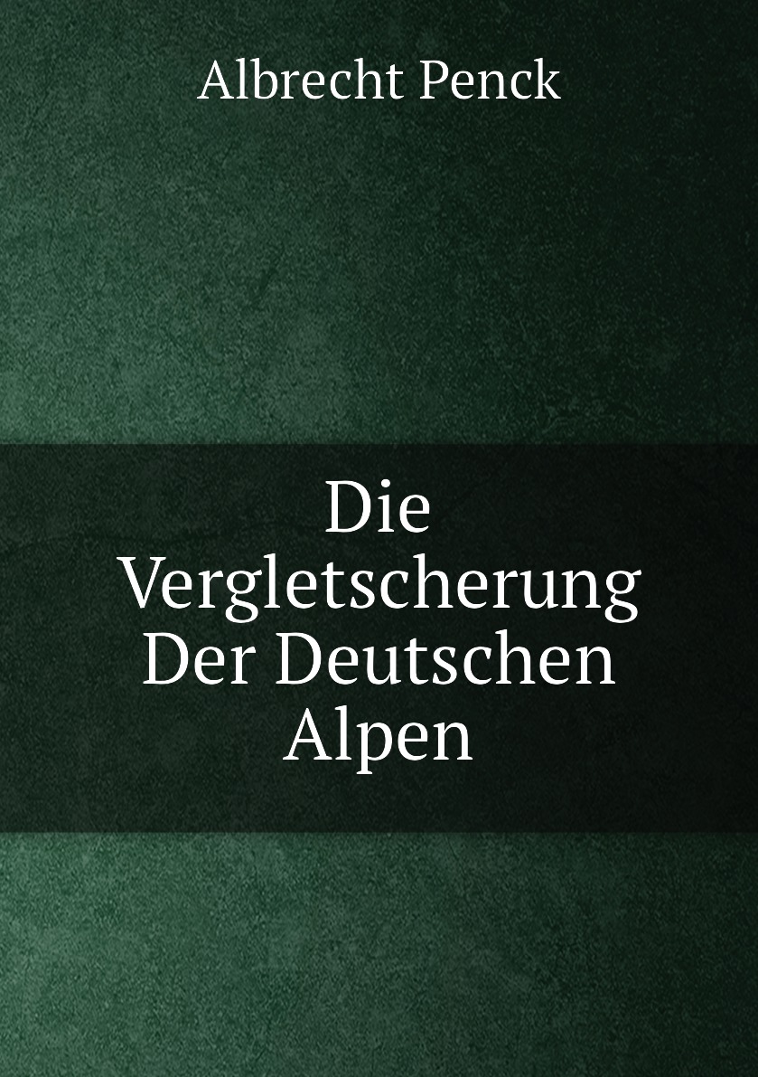

Die Vergletscherung Der Deutschen Alpen