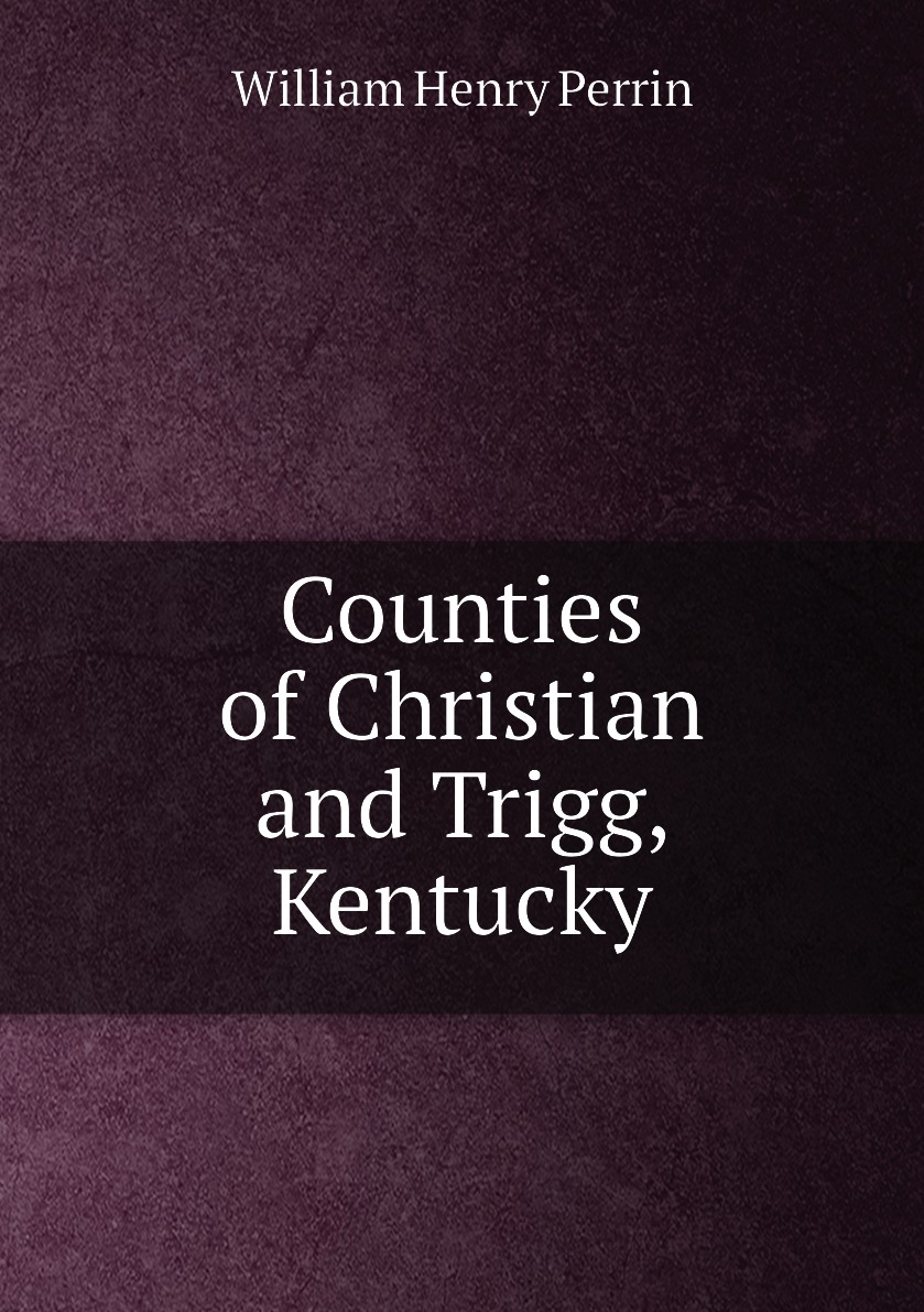 

Counties of Christian and Trigg, Kentucky