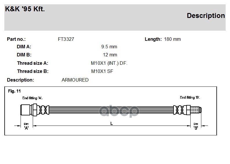 

Шланг Тормозной Mitsubishi Space Gear (Pd5_V / W) 2.5 Td 4X4 05.95- K&K Ft3327