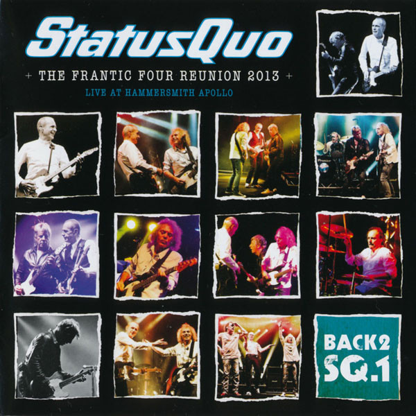 

Status Quo: Back 2 SQ.1-The Frantic Four Reunion 2013/Live At Hammersmith Apollo 2013 2CD