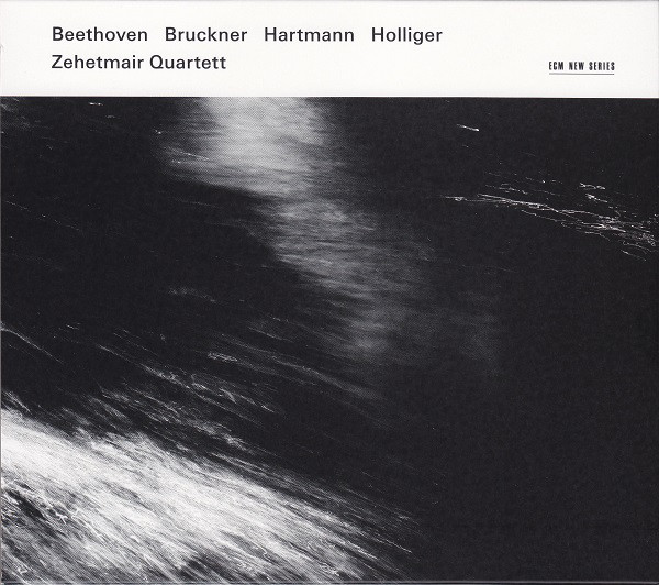 

Quartett Zehetmair: Beethoven. Bruckner. Hartmann. Holliger (2 CD)