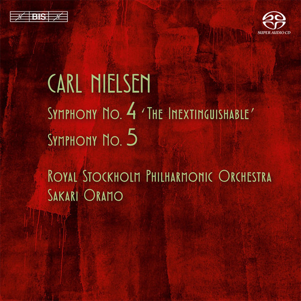 

Carl Nielsen/Sakari Oramo/Royal Stockholm Philharmonic Orchestra: Symphonies №4-5 (1SACD)