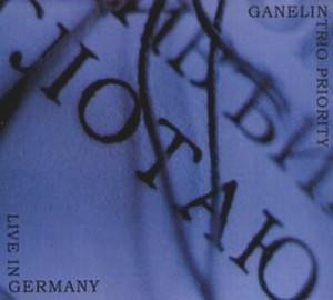 

ГАНЕЛИН ТРИО: Live In Germany