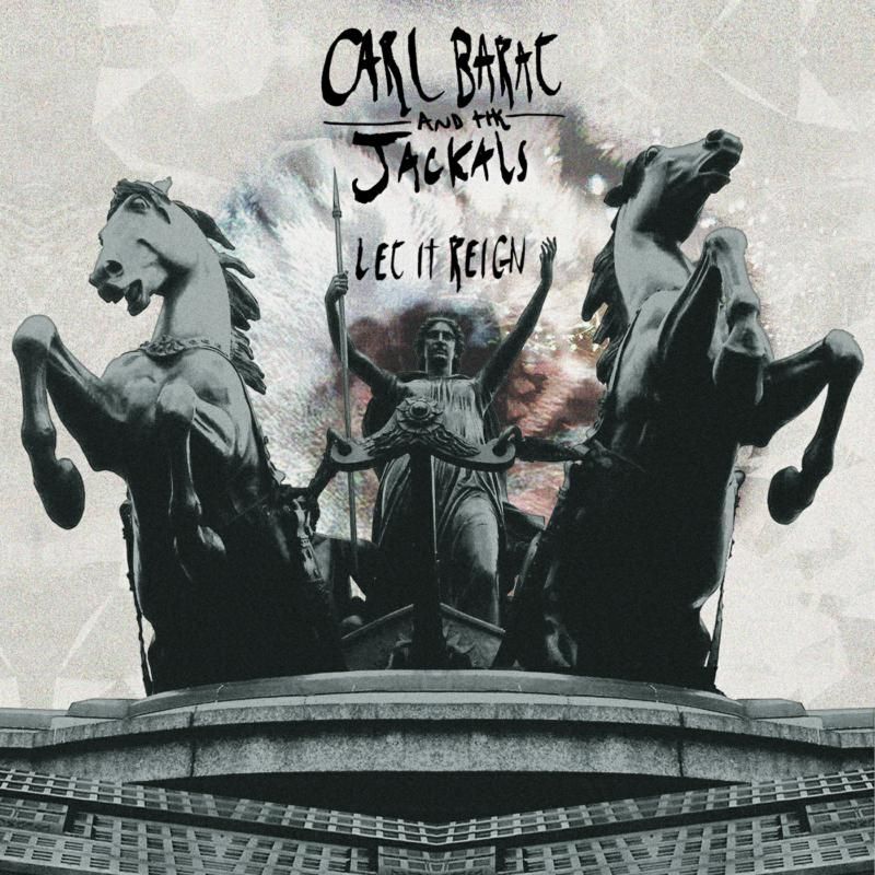 Carl Barat and the Jackals Let It Reign (LP)
