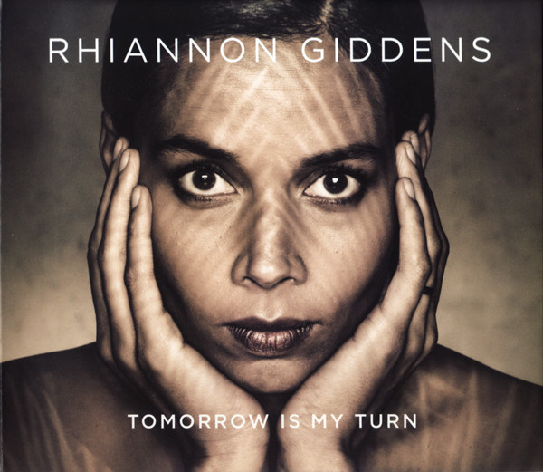 

Rhiannon Giddens: Tomorrow Is My Turn (1 CD)