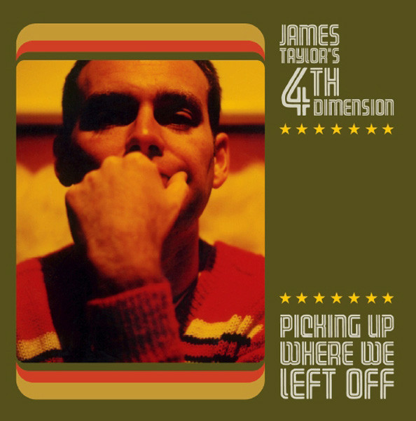 James Taylor's 4th Dimension: Picking Up Where We Left Off (1 CD)