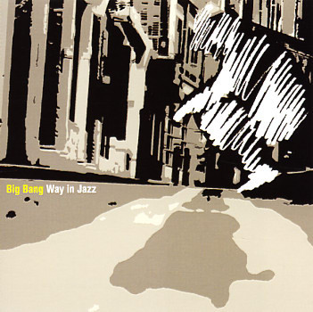 Big Bang: Way In Jazz (1 CD)