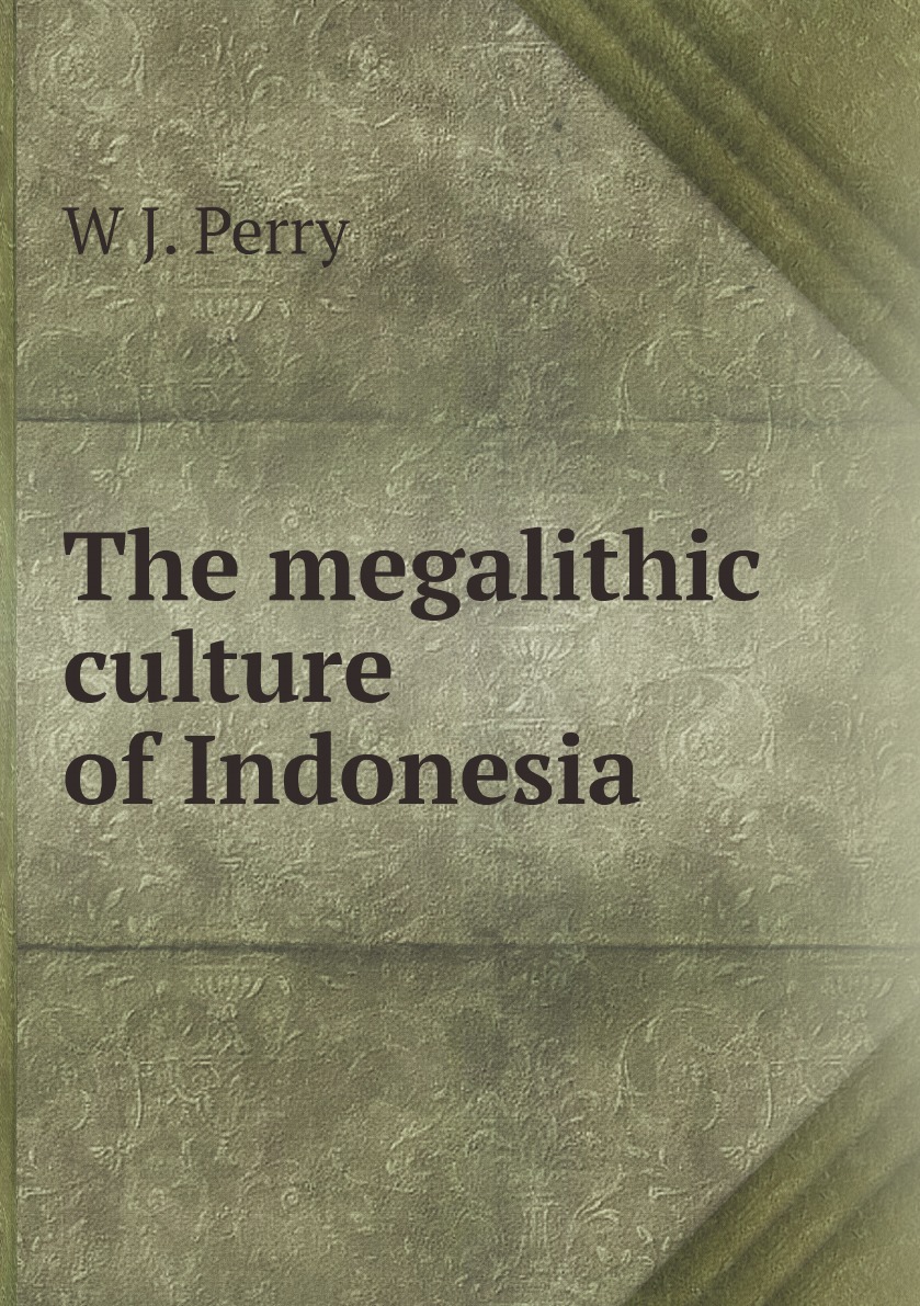 

The megalithic culture of Indonesia