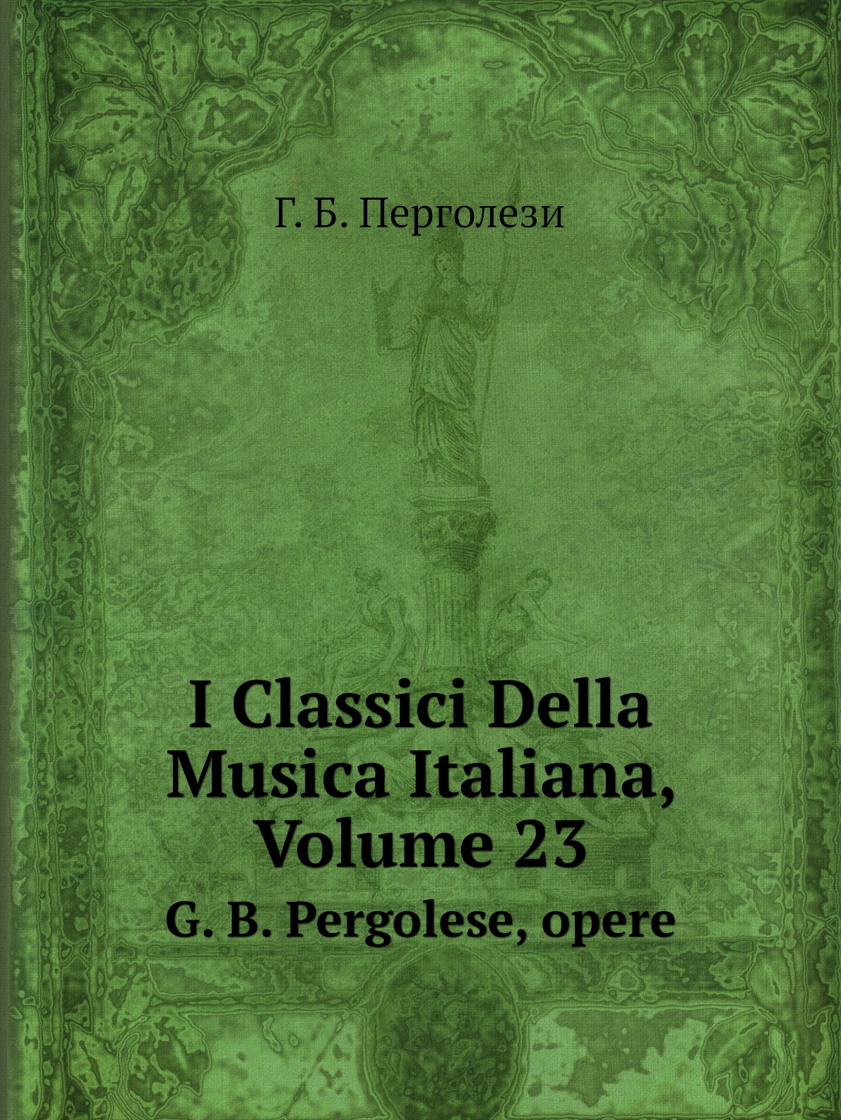 

I Classici Della Musica Italiana, Volume 23